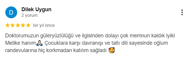 Dilek Uygun — 5 yıldız: Dt. Melike Ermiş'in güler yüzlülüğü, çocuklarla ilgisi memnun etti.